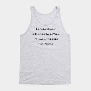 If Turtles Could Talk Tank Top